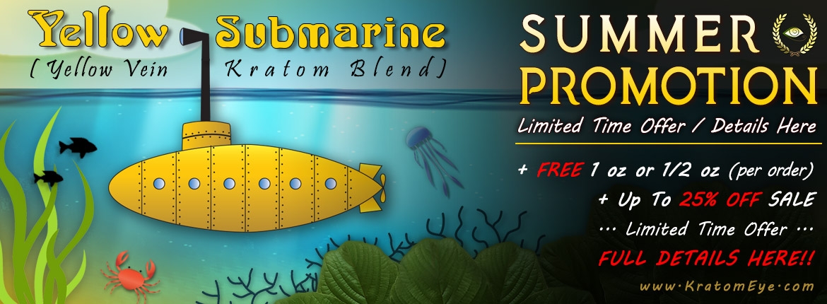 Summer Promotion - Free Kratom & Yellow-Submarine Sale